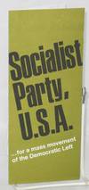 Socialist Party, USA: ... for a mass movement of the Democratic Left