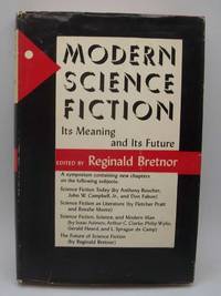 Modern Science Fiction: Its Meaning and Its Future de Reginald (ed.) Bretnor - 1953