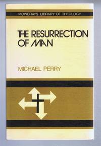 image of The Resurrection of Man, Christian Teaching on life after death. Mowbray's Library of Theology