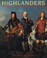 Highlanders : A History of the Highland Clans