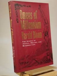 Omens of Millennium: The Gnosis of Angels, Dreams, and Resurrection by Harold Bloom - 1996