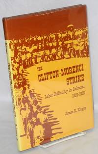 image of The Clifton-Morenci strike; labor difficulty in Arizona, 1915-1916