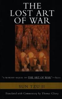 Lost Art of War, The: Recently Discovered Companion to the Bestselling the Art of War, the