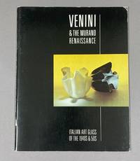 Venini & the Murano Renaissance: Italian Art Glass of the 1940s & 50s