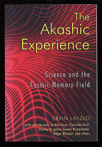 The Akashic Experience: Science and the Cosmic Memory Field