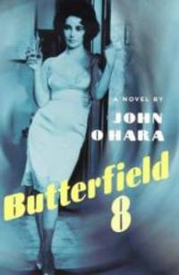 Butterfield 8 by John O'Hara - 1999-01-01