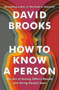 How to Know a Person: The Art of Seeing Others Deeply and Being Deeply Seen **SIGNED 1st Edition/1st Printing + Photo**