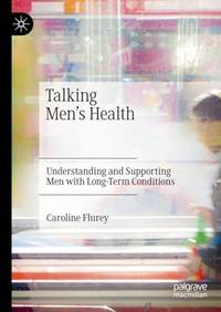 Talking Men's Health : Understanding and Supporting Men with Long-Term Conditions