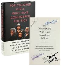 For Colored Girls Who Have Considered Politics [Signed by Brazile, Caraway, Daughtry, and Moore]
