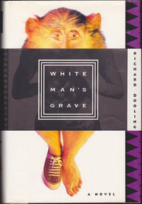 White Man&#039;s Grave by Richard Dooling - June 1994