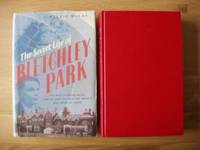 image of The Secret Life of Bletchley Park - The History of the Wartime Codebreaking Centre and the Men and Women Who Were There