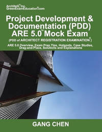 Project Development & Documentation (PDD) ARE 5.0 Mock Exam (Architect Registration Exam): ARE...