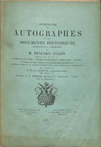 Vente 27 Juillet 1883 : Inventaire Des Autographes et Des Documents Historiques Composant La Collection De M. Benjamin Fillon. Séries XIII - XV. Hommes De Guerre, Vendée Contre-Révolutionnaire, Divers.