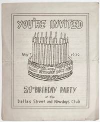 You're Invited. May 7, 1939. 21st Birthday Party at the Dallas Street and Newsboys Club