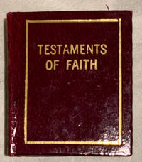 Testaments of Faith, Issued in the Bicentennial Year, 1776-1976 by Norman W. Forgue (1905-1985), compiler - 1976