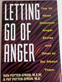 cover of Letting go of anger: The 10 most common anger styles and what to do about them