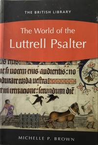 The World of the Luttrell Psalter.