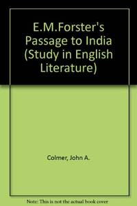 E.M.Forster's "Passage to India" (Study in English Literature) by John A Colmer - Hardcover - from World of Books Ltd (SKU: GOR006645681)