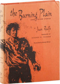 The Burning Plain and Other Stories by RULFO, Juan (stories); SCHADE, George D. (translation); OLIVER, Kermit (illustrations) - 1970