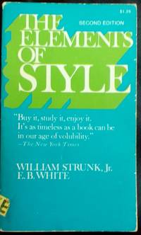 The Elements of Style by Strunk, William, Jr. and E. B. White - 1972