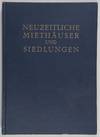 Neuzeitliche Miethäuser und Siedlungen (Modern Appartment Buildings and Settlements)