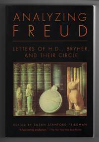 Analyzing Freud  Letters of H.D., Bryher, and Their Circle by Friedman, Susan Stanford (Ed. ) & H. D. & Bryher - 2005