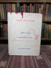 Virginia Place Names : Derivations, Historical Uses by Raus McDill Hanson - First Edition First Printing - 1969 - from Pages Past Used and Rare Books (SKU: 043212)