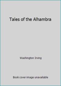 Tales of the Alhambra by Washington Irving - 2001