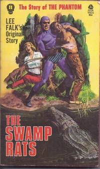 THE SWAMP RATS; The Phantom #11 by Falk, Lee (adapted by Frank S. Shawn, aka Ron Goulart) - 1974