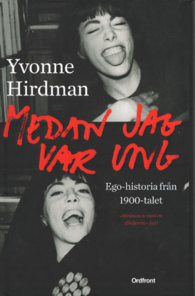 MEDAN JAG VAR UNG. Ego-historia från 1900-talet.