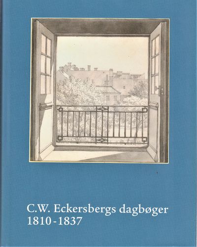 C.W. Eckersbergs dagbøger 1810-1853. 2 bd.