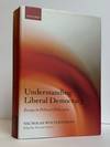 UNDERSTANDING LIBERAL DEMOCRACY: ESSAYS IN POLITICAL PHILOSOPHY