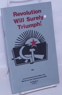 image of Revolution will surely triumph! On the international situation. A statement from the Central Committee of the Marxist-Leninist Organizing Committee on the current world situation and the tasks of the working class, including discussion of the basic contradictions of imperialism, the correct strategy and tactics of the proletariat and its allies, and the struggle against modern revisionism and the anti-Leninist theory of the 'Three Worlds.'