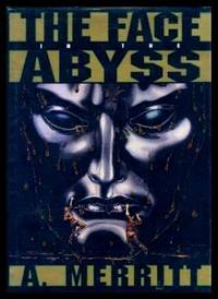 THE FACE IN THE ABYSS by Merritt, A. (preface by Paul Spencer) - 1991