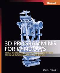 3D Programming for Windows? : Three-Dimensional Graphics Programming for the Windows Presentation...