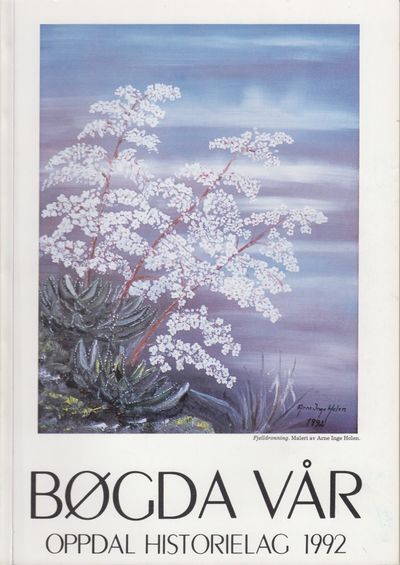 Bøgda vår. Oppdal Historielag 1992. Årbok for…