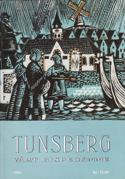 Tunsberg. Vårt bispedømme. Årbok 1984. 35. årgang.