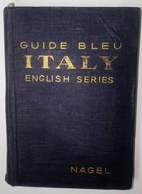 ITALY IN ONE VOLUME. LES GUIDES BLEU by MARTINEAU, Gilbert R - 1949