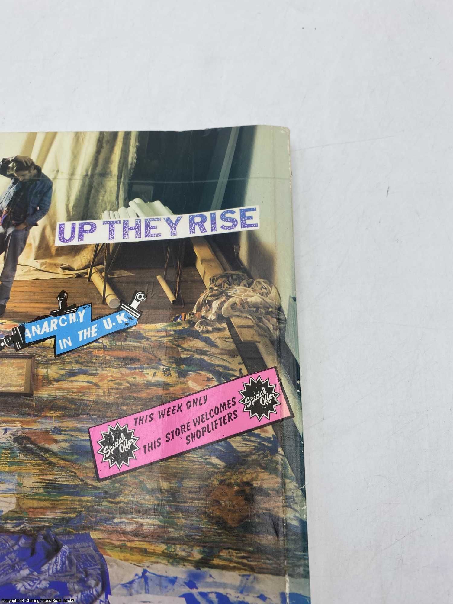 Up They Rise Incomplete Works of Jamie Reid by Reid, Jamie