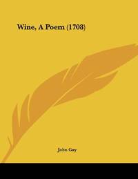 Wine, A Poem (1708)