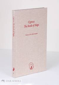 CYPRUS: THE BOOK OF MAPS, ANNOTATED CATALOGUE OF THE PRINTED MAPS OF CYPRUS, VOLUME 1: 15th-16th CENTURIES
