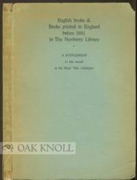 ENGLISH BOOKS & BOOKS PRINTED IN ENGLAND BEFORE 1641 IN THE NEWBERRY LIBRARY