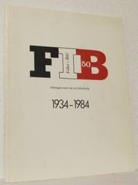 FIB 50. Folket i bild.  Tidningen som var en…