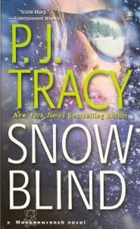 Snow Blind by P. J Tracy - Paperback - First Edition Thus - 2007 - from Storbeck's (SKU: 604369)