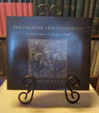 The Counter-Arts Conspiracy: Art and Industry in the Age of Blake