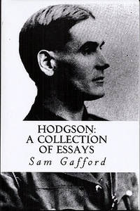 Hodgson: A Collection of Essays by Gafford, Sam - 2013