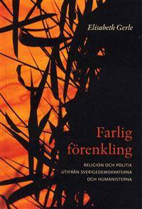 Farlig förenkling. Religion och politik utifrån…