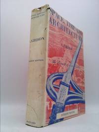 Space Time &amp; Architecture: The Growth of a New Tradition, 3rd Edition by Giedion, Sigfried - 1954