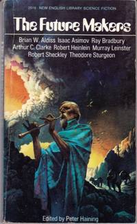 The Future Makers by Haining, Peter (editor) (Cover by Bruce Pennington.)