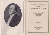 Thrilling Adventures of the Whaler Alcyone. by Barker, George - 1916